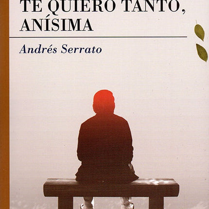 TE QUIERO TANTO, ANISIMA | ANDRES SERRATO
