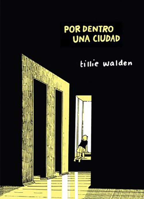 POR DENTRO UNA CIUDAD | TILLIE WALDEN