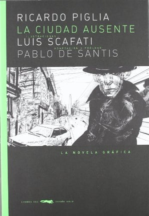 LA CIUDAD AUSENTE | RICARDO PIGLIA