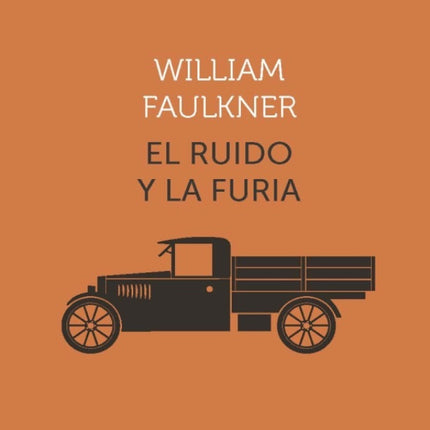 RUIDO Y LA FURIA, EL | WILLIAM FAULKNER