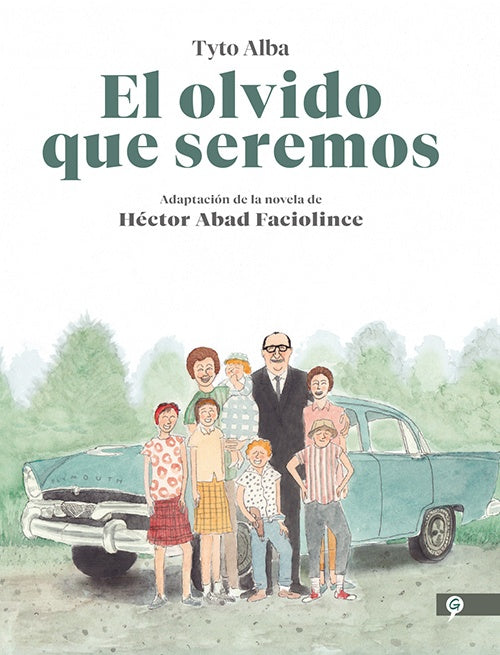 EL OLVIDO QUE SEREMOS | HECTOR ABAD FACIOLINCE