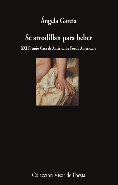 SE ARRODILLAN PARA BEBER | ANGELA GARCIA