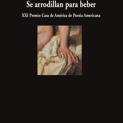 SE ARRODILLAN PARA BEBER | ANGELA GARCIA