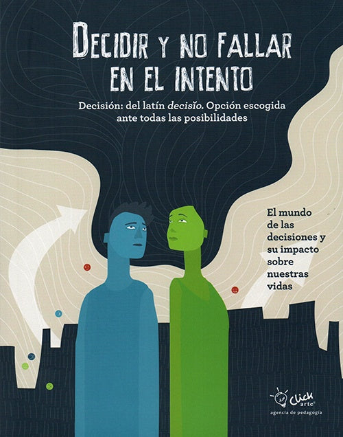 DECIDIR Y NO FALLAR EN EL INTENTO | AUTORES VARIOS