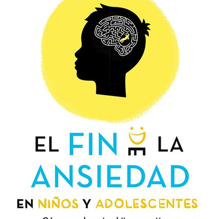 FIN DE LA ANSIEDAD EN NIÑOS Y ADOLECENTES, EL | GIO ZARARRI
