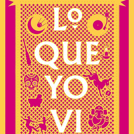 QUE YO VI, LO | LAURA ESQUIVEL