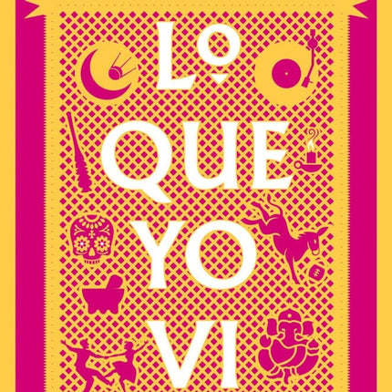 QUE YO VI, LO | LAURA ESQUIVEL