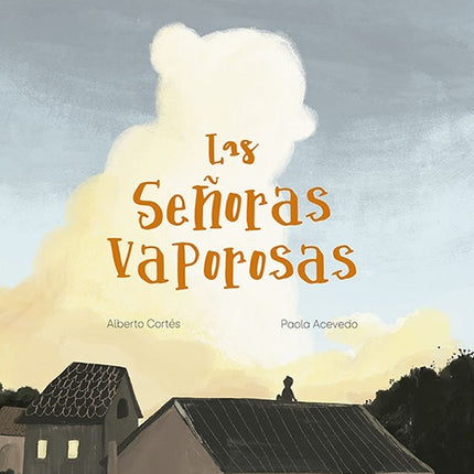 LAS SEÑORAS VAPOROSAS | ALBERTO CORTES