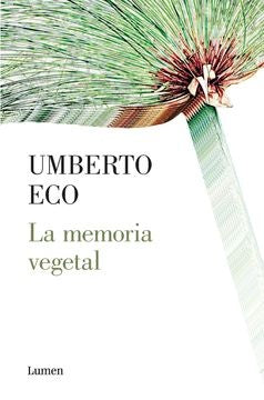MEMORIA VEGETAL, LA | UMBERTO ECO