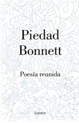 POESIA REUNIDA | PIEDAD BONNETT