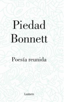 POESIA REUNIDA | PIEDAD BONNETT