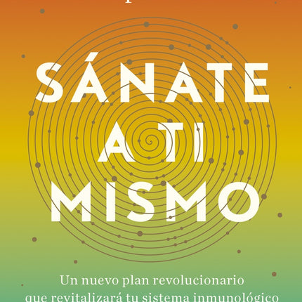 SANATE A TI MISMO | DEEPAK CHOPRA