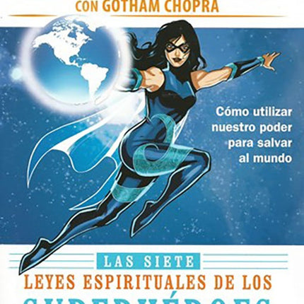 SIETE LEYES ESPIRITUALES DE LOS SUPE, LA | MALLIKA CHOPRA
