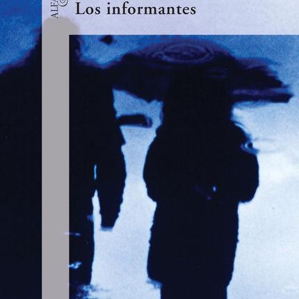 INFORMANTES, LOS | JUAN GABRIEL VASQUEZ