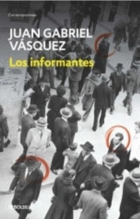 INFORMANTES, LOS | JUAN GABRIEL VASQUEZ
