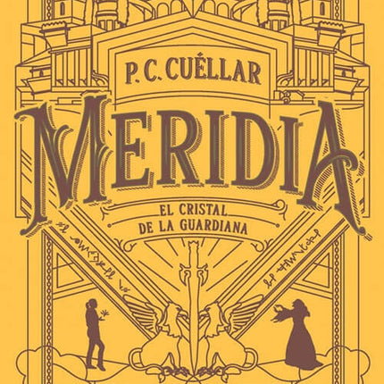 MERIDIA 1 EL CRISTAL DE LA GUARDIANA | P.C. CUELLAR