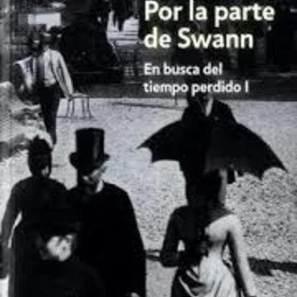 POR LA PARTE DE SWANN | MARCEL PROUST