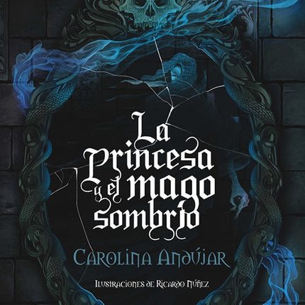 PRINCESA Y EL MAGO SOMBRIO, LA | RICARDO NUÑEZ