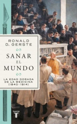SANAR EL MUNDO | RONALD D GERSTE