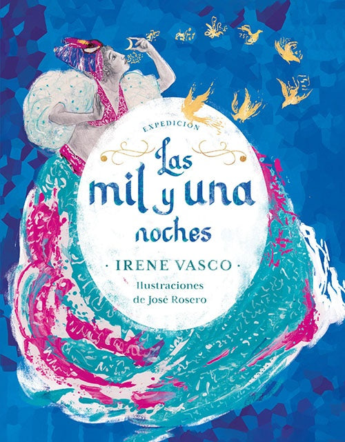 EXPEDICION LAS MIL Y UNA NOCHES | IRENE VASCO
