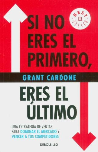 SI NO ERES EL PRIMERO, ERES EL ULTIMO | GRANT CARDONE