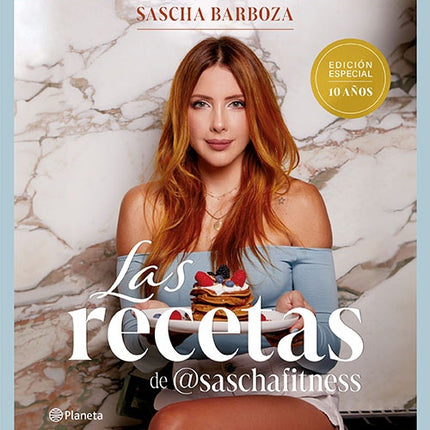 RECETAS DE @SASCHAFITNESS, LAS | SASCHA BARBOZA