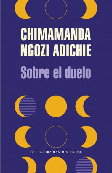 SOBRE EL DUELO | CHIMAMANDA NGOZI ADICHIE