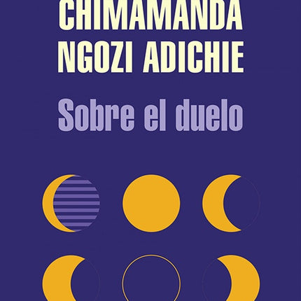 SOBRE EL DUELO | CHIMAMANDA NGOZI ADICHIE