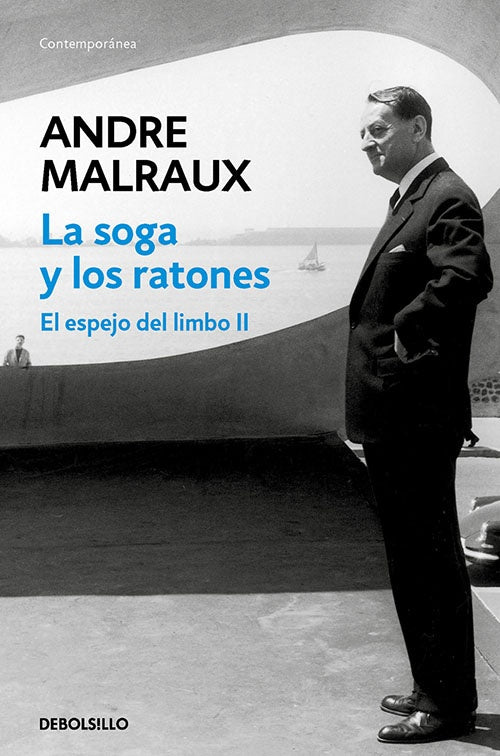 SOGA Y LOS RATONES (EL ESPEJO DEL LIMBO II), LA | ANDRE MALRAUX