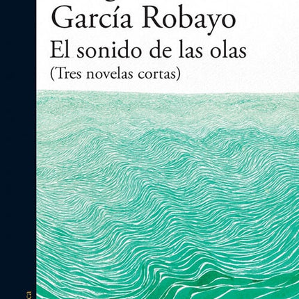 SONIDO DE LAS OLAS, EL | MARGARITA GARCIA ROBAYO