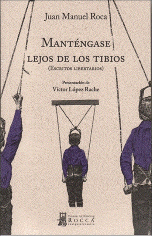 MANTENGASE LEJOS DE LOS TIBIOS | JUAN MANUEL ROCA