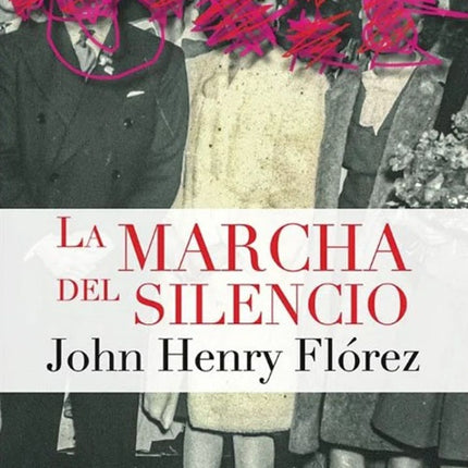MARCHA DEL SILENCIO, LA | JOHN HENRY FLOREZ