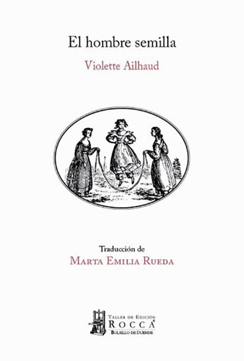 HOMBRE SEMILLA, EL | VIOLETTE AILHAUD