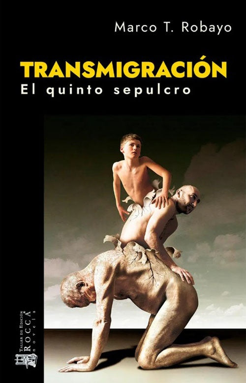 TRANSMIGRACION EL QUINTO SEPULCRO | MARCO T. ROBAYO