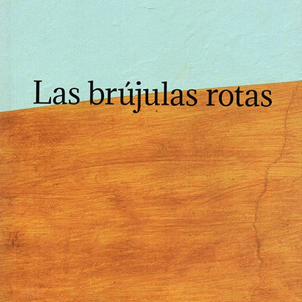 BRUJULAS ROTAS, LAS | LEONARDO TORRES LONDOÑO