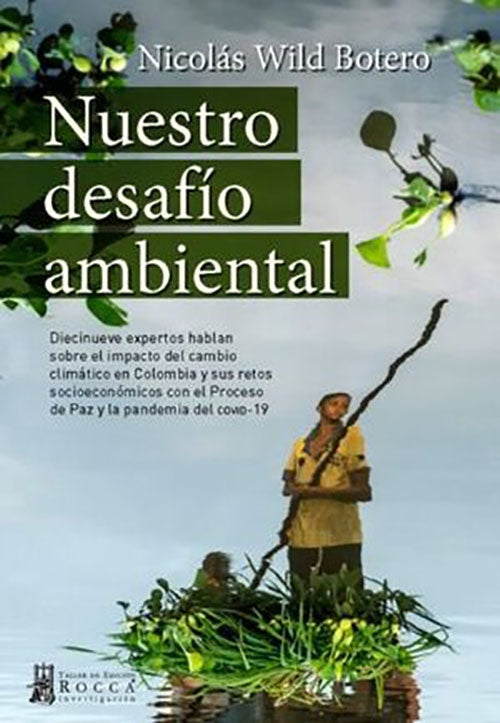 NUESTRO DESAFIO AMBIENTAL | NICOLAS WILD BOTERO