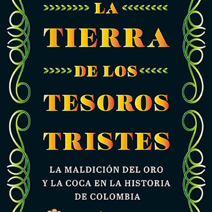 TIERRA DE LOS TESOROS TRISTES, LA | SIMON POSADA