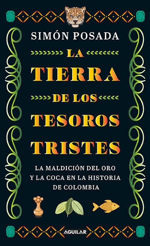 TIERRA DE LOS TESOROS TRISTES, LA | SIMON POSADA