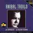 LA CUMPARSITA / LA VIAJERA PERDIDA | ANIBAL TROILO