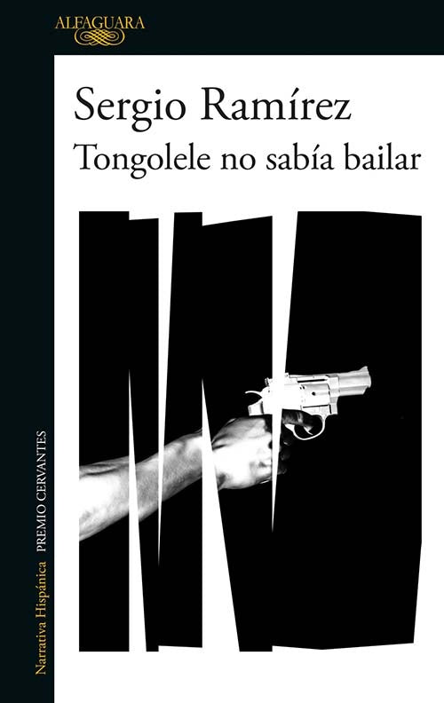 TONGOLELE NO SABIA BAILAR | SERGIO RAMIREZ