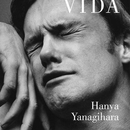 TAN POCA VIDA | HANYA YANAGIHARA