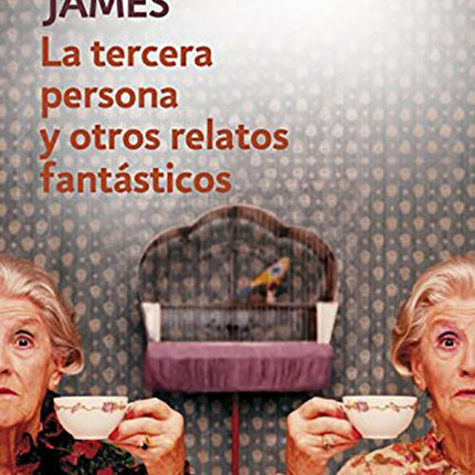 TERCERA PERSONA Y OTROS RELATOS FANTASTI | HENRY JAMES