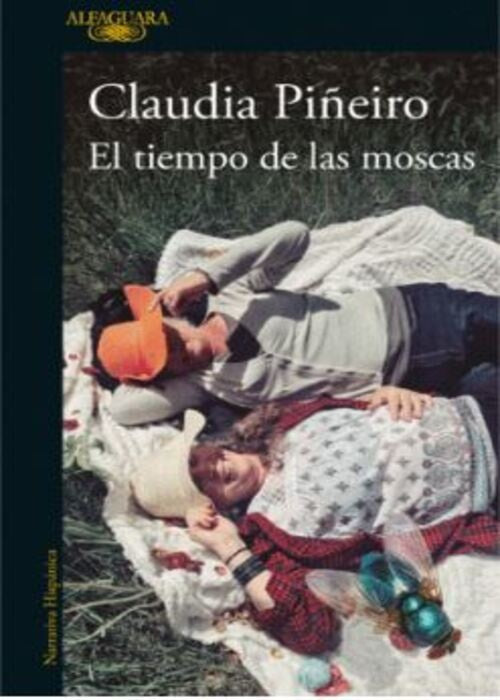 TIEMPO DE LAS MOSCAS, EL | CLAUDIA PIÑEIRO