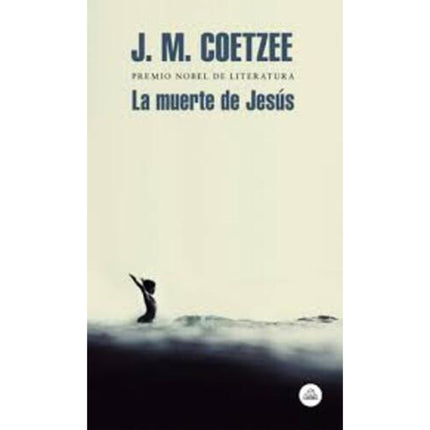 MUERTE DE JESUS, LA | J.M. COETZEE
