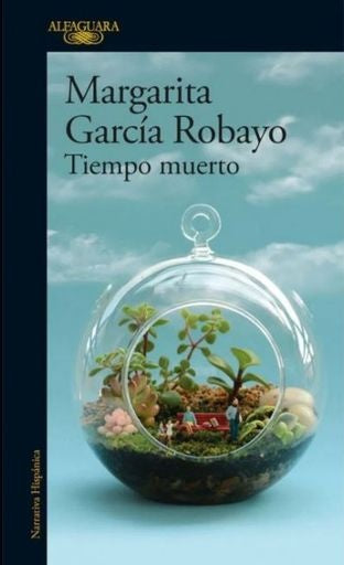 TIEMPO MUERTO | MARGARITA GARCIA ROBAYO