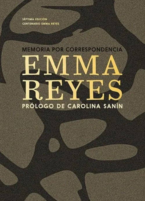 MEMORIA POR CORRESPONDENCIA | EMMA REYES