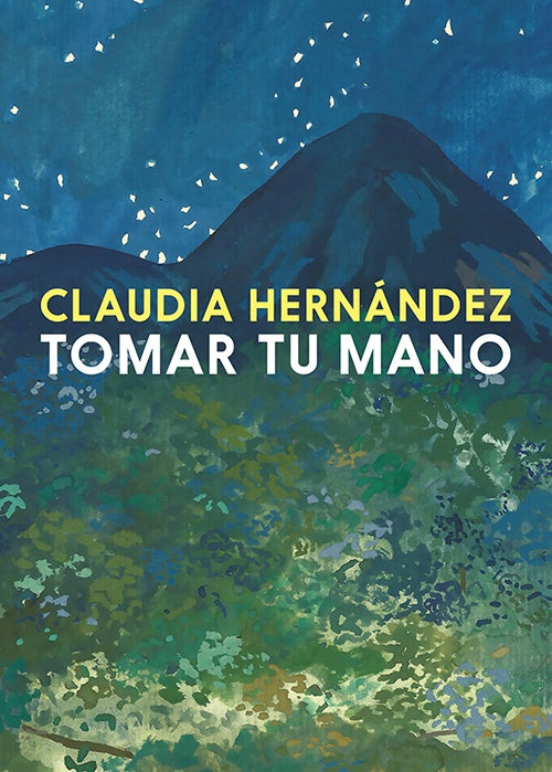 TOMAR TU MANO | CLAUDIA HERNANDEZ