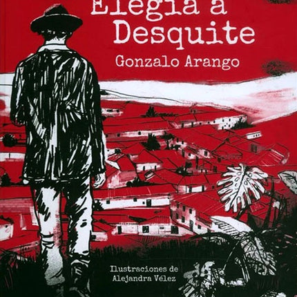 ELEGIA A DESQUITE | GONZALO ARANGO