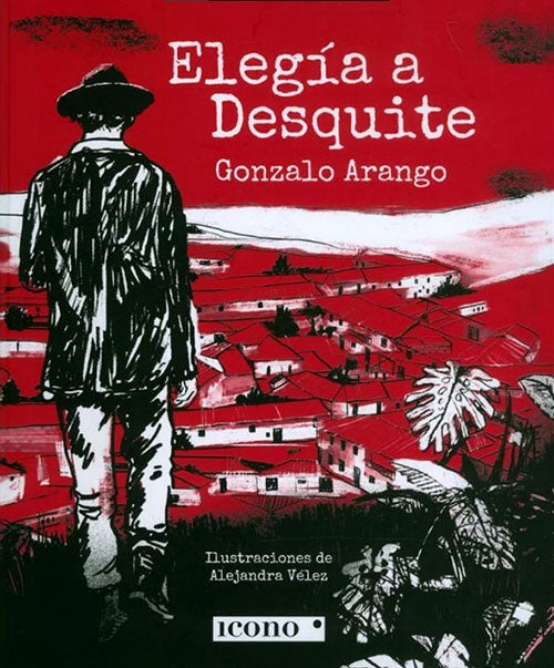 ELEGIA A DESQUITE | GONZALO ARANGO