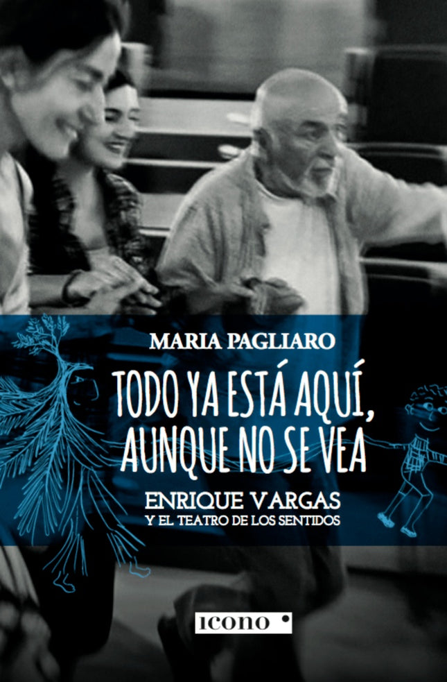 TODO YA ESTA AQUI, AUNQUE NO SE VA | MARIA PAGLIARO